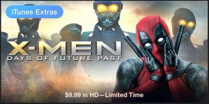 X-Men Days of Future Past and Deadpool iTunes